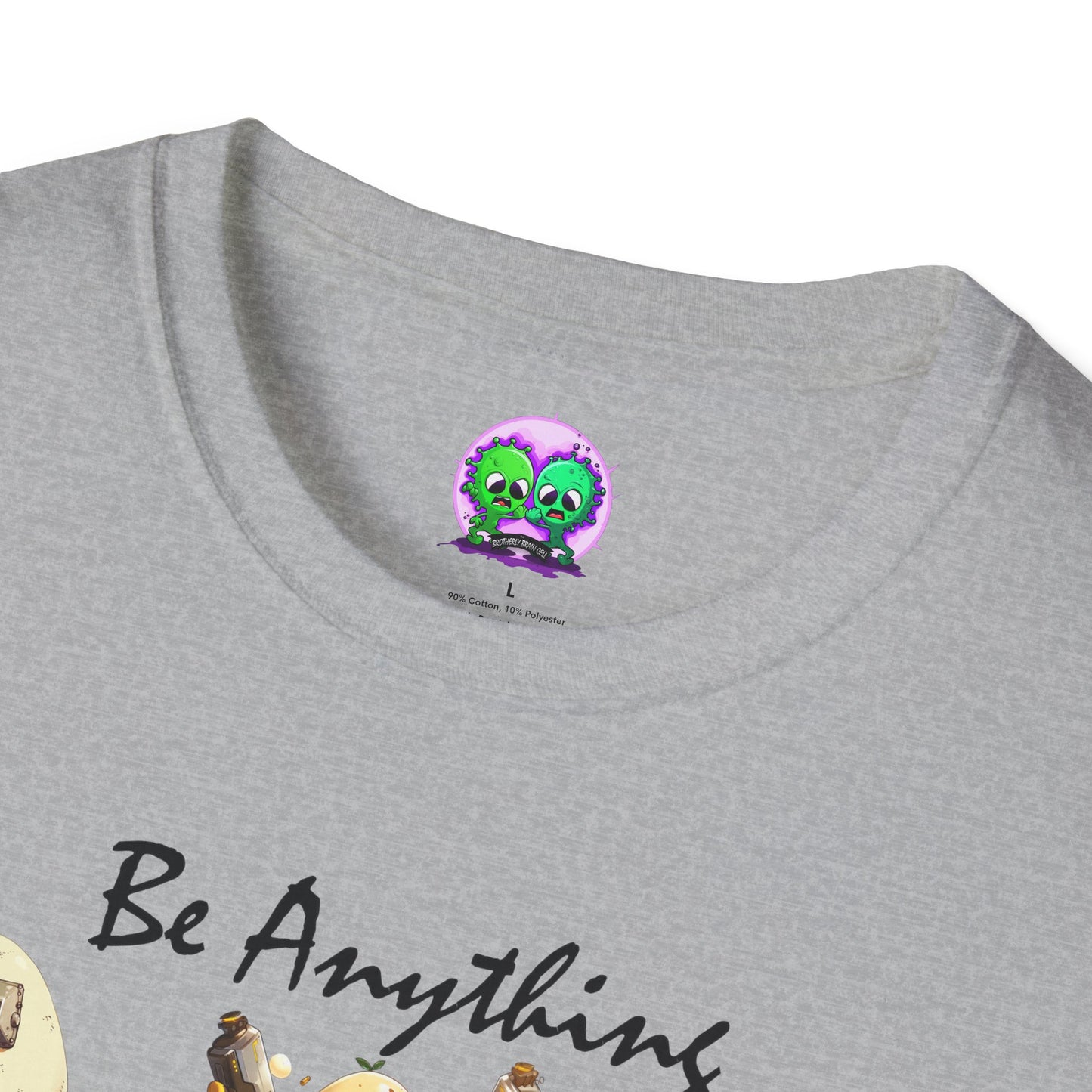 Be Anything, Do Anything Tato-Shirt