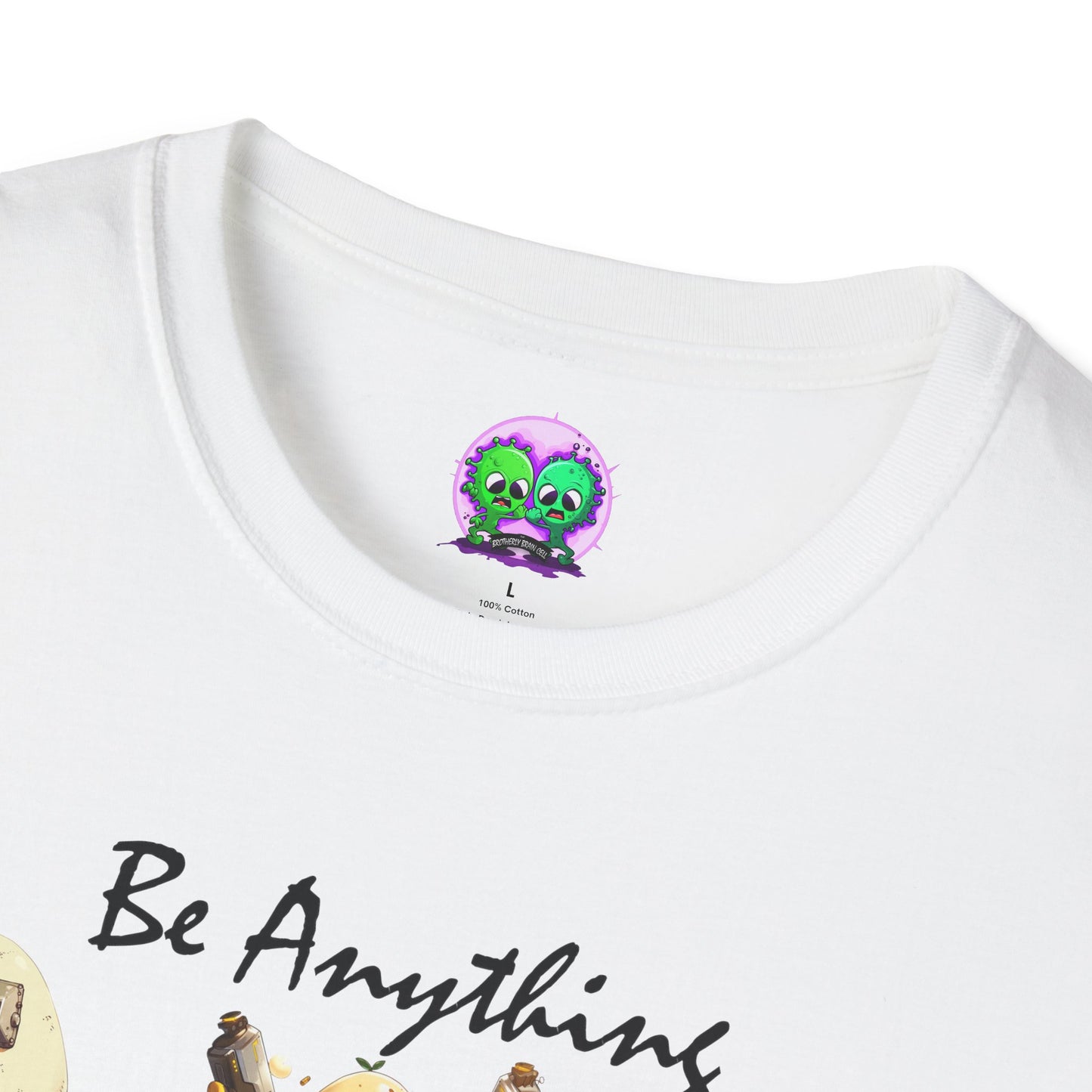 Be Anything, Do Anything Tato-Shirt