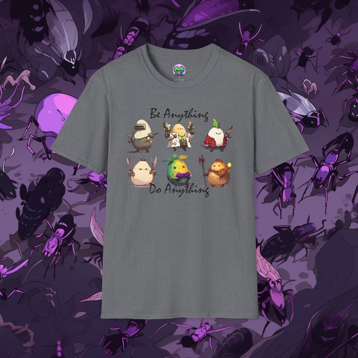 Be Anything, Do Anything Tato-Shirt