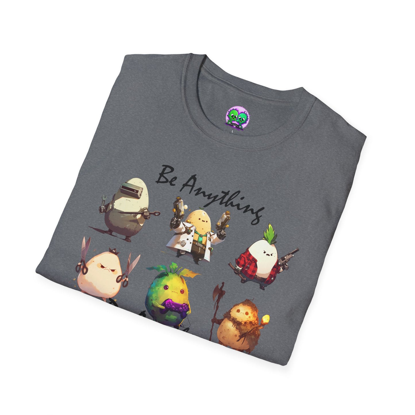 Be Anything, Do Anything Tato-Shirt