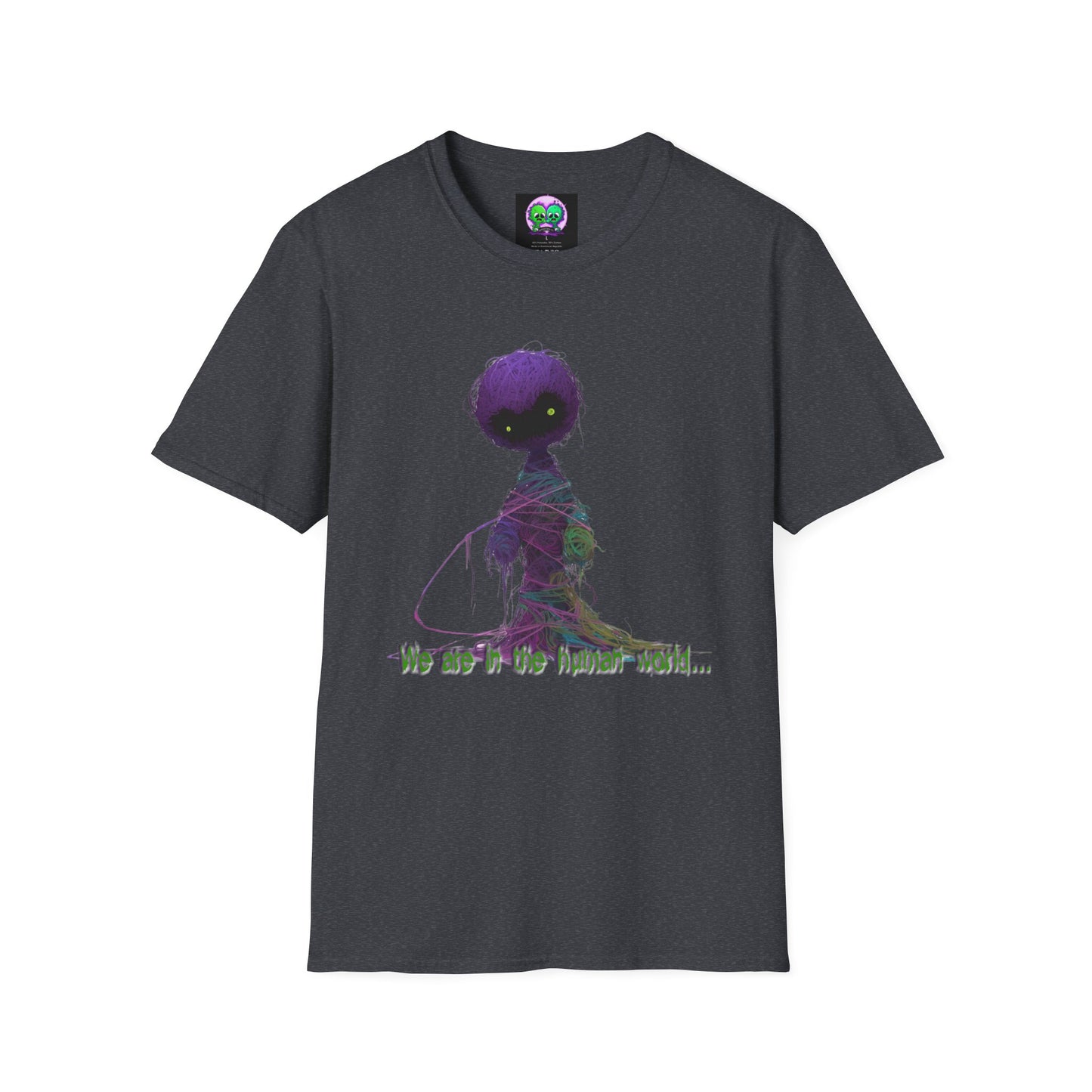 "We are in the Human World" T-shirt