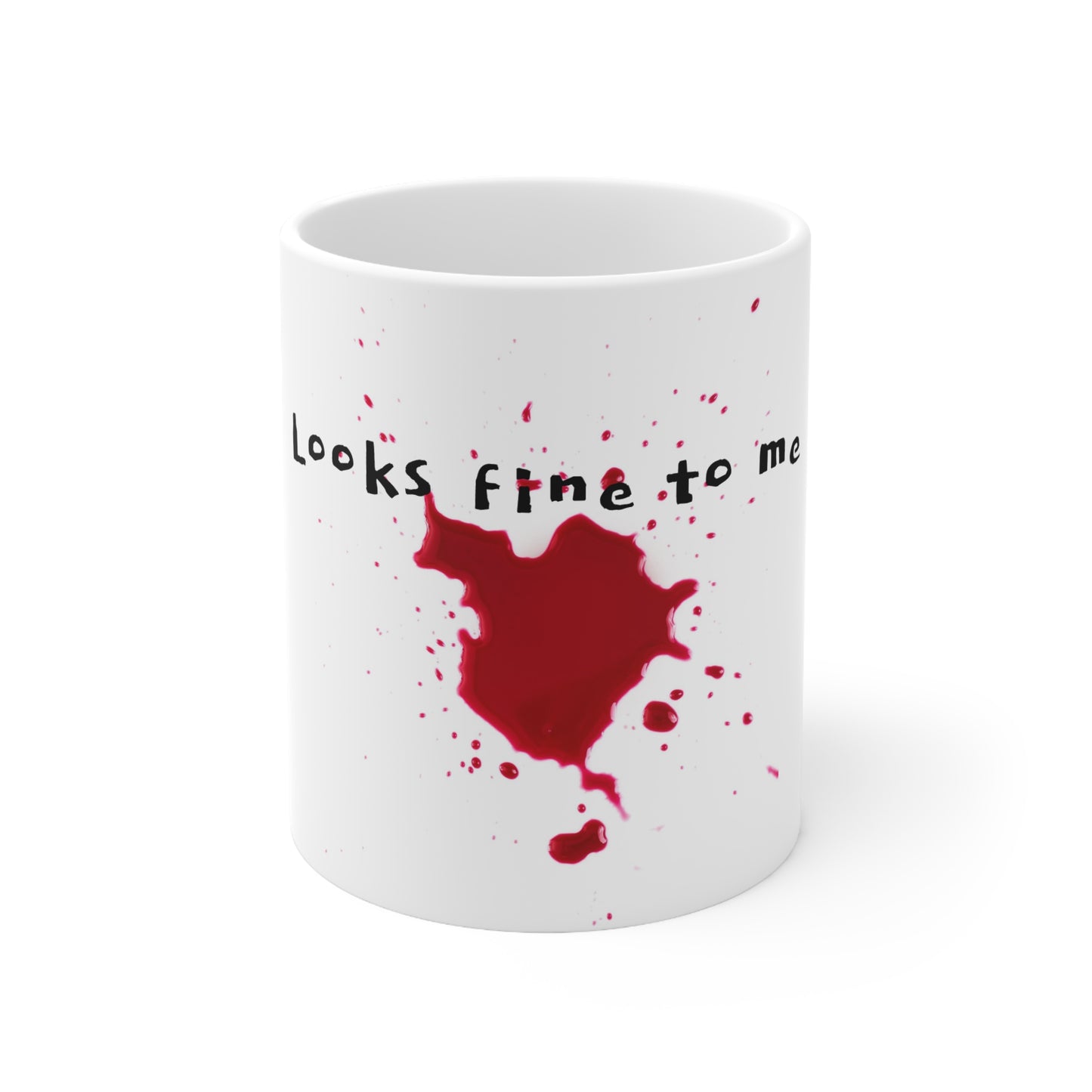 "Looks Fine To Me" Splatter Mug