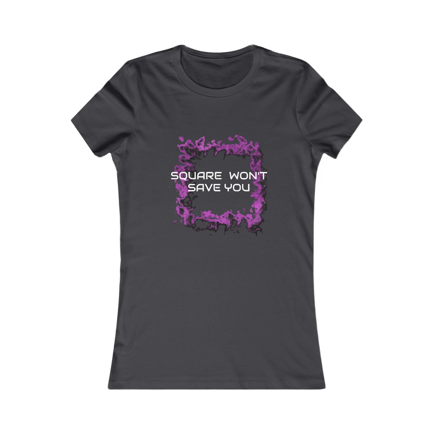 "Square Won't Save You" Premium Ladies Tee