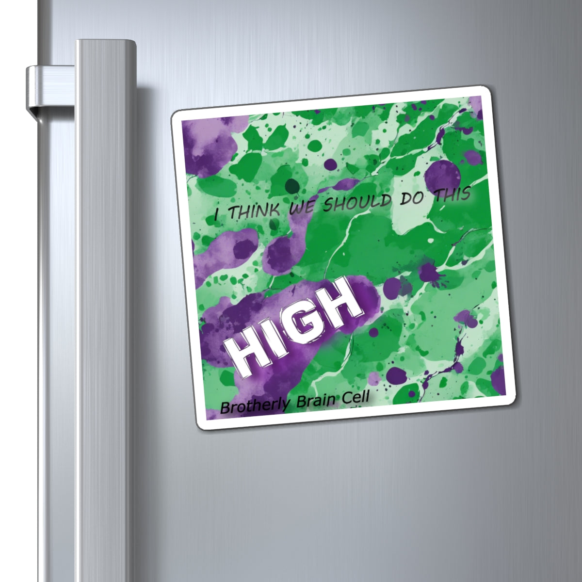 "I think we should do this high" Magnet