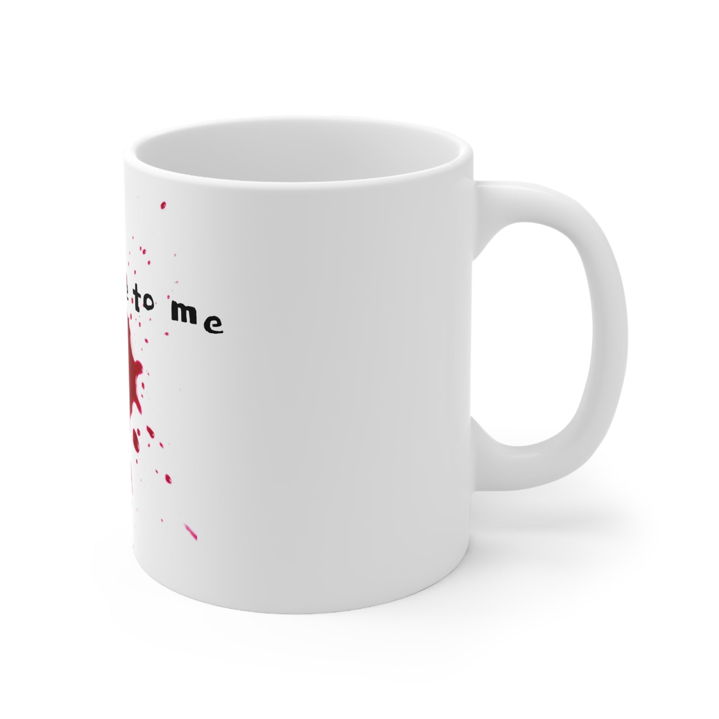 "Looks Fine To Me" Splatter Mug