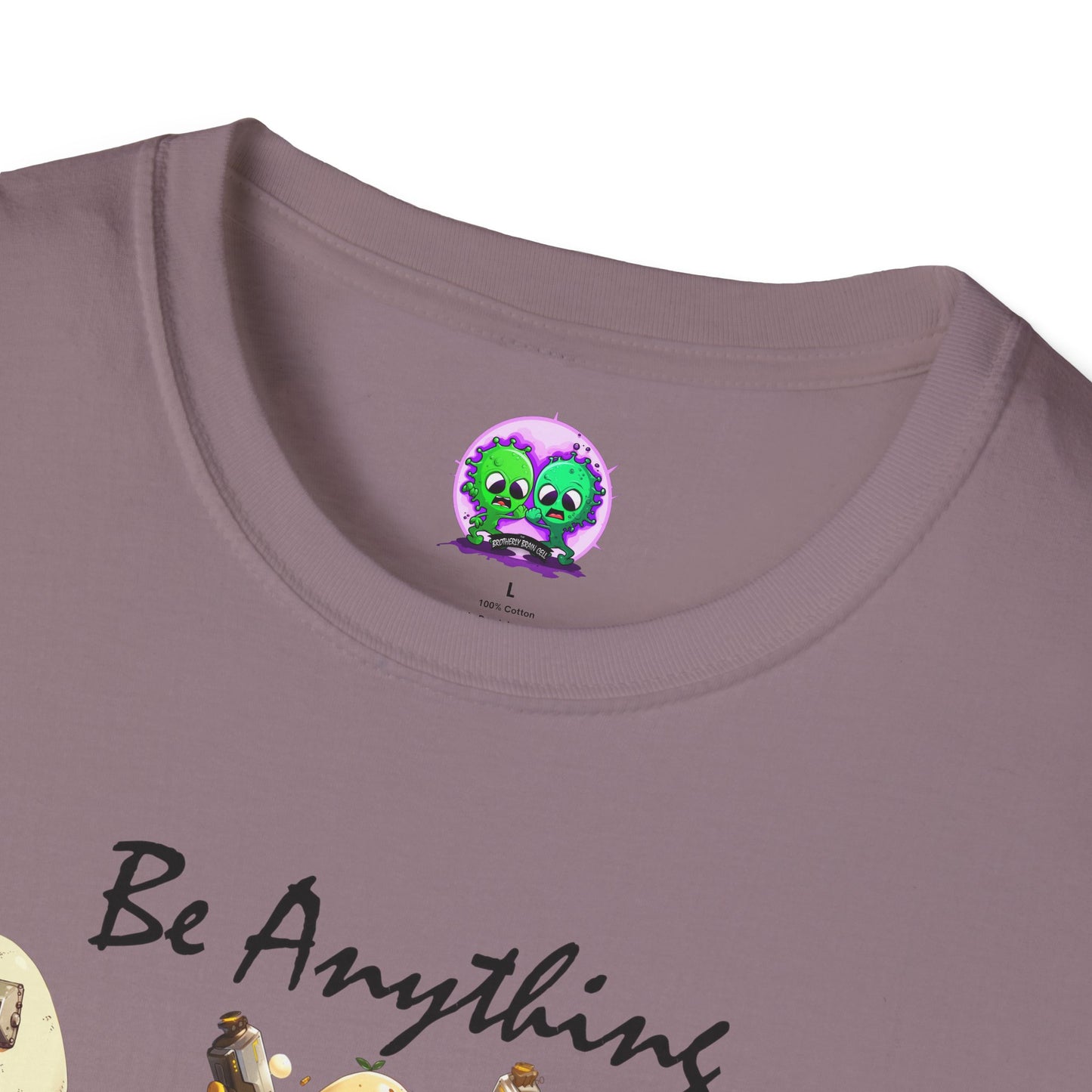 Be Anything, Do Anything Tato-Shirt