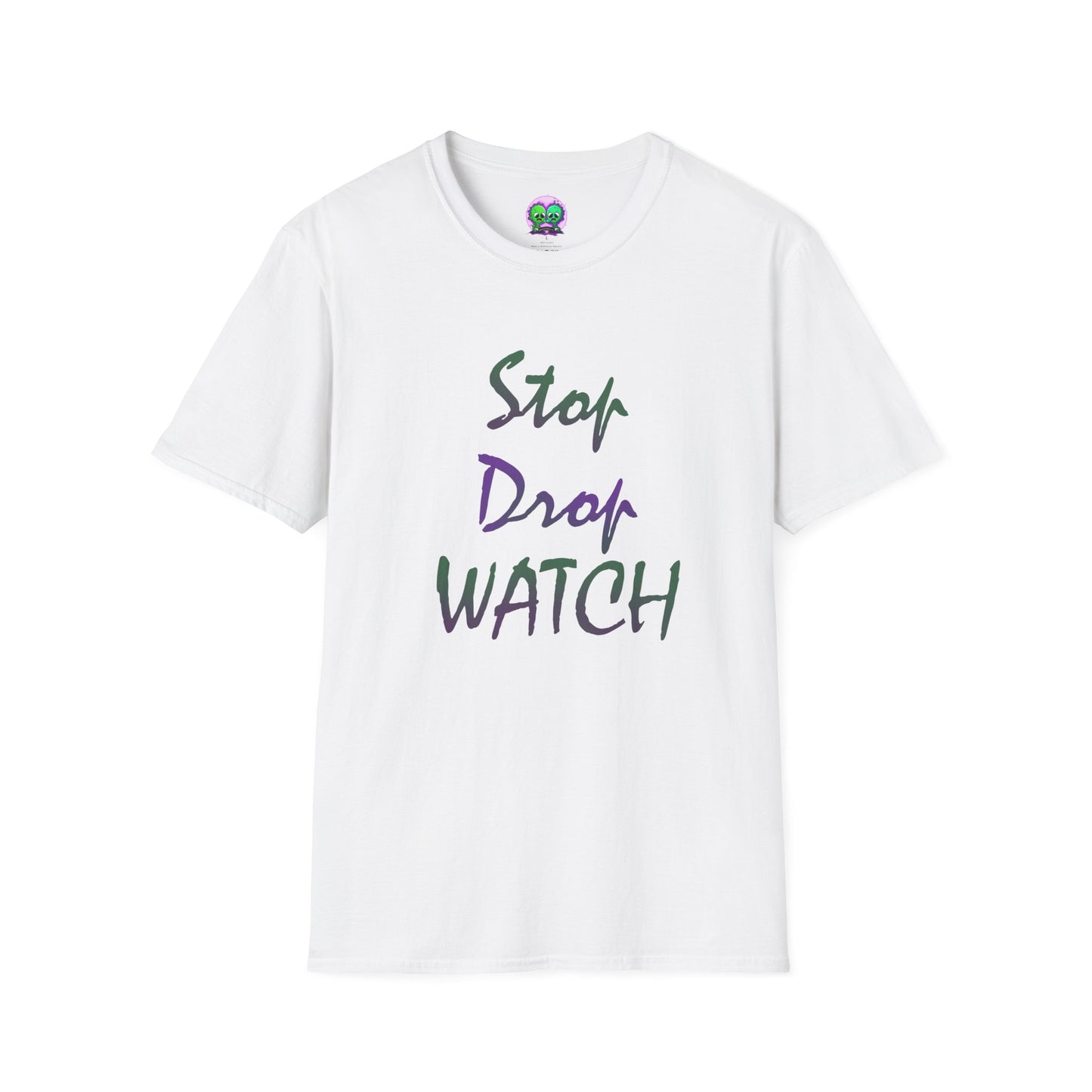 Stop, Drop, Watch Soft Tee