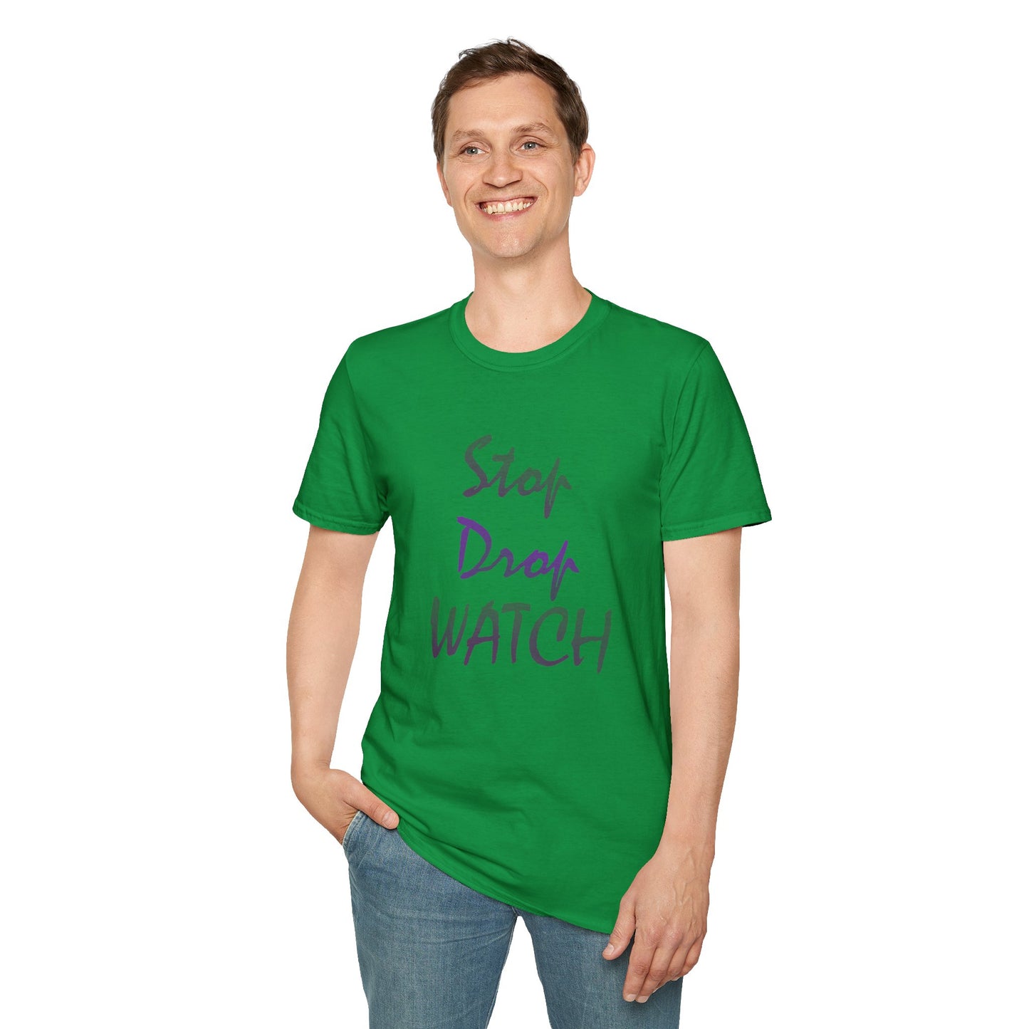 Stop, Drop, Watch Soft Tee