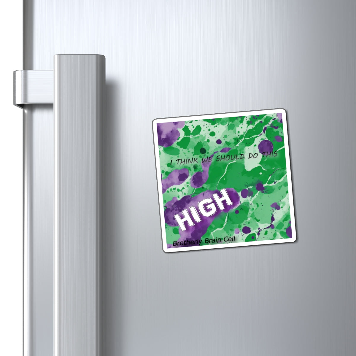 "I think we should do this high" Magnet