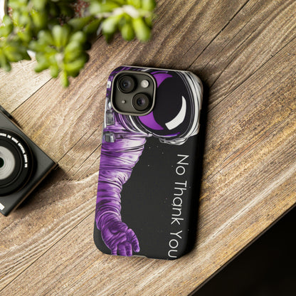 "No Thank You" Cell Phone Case