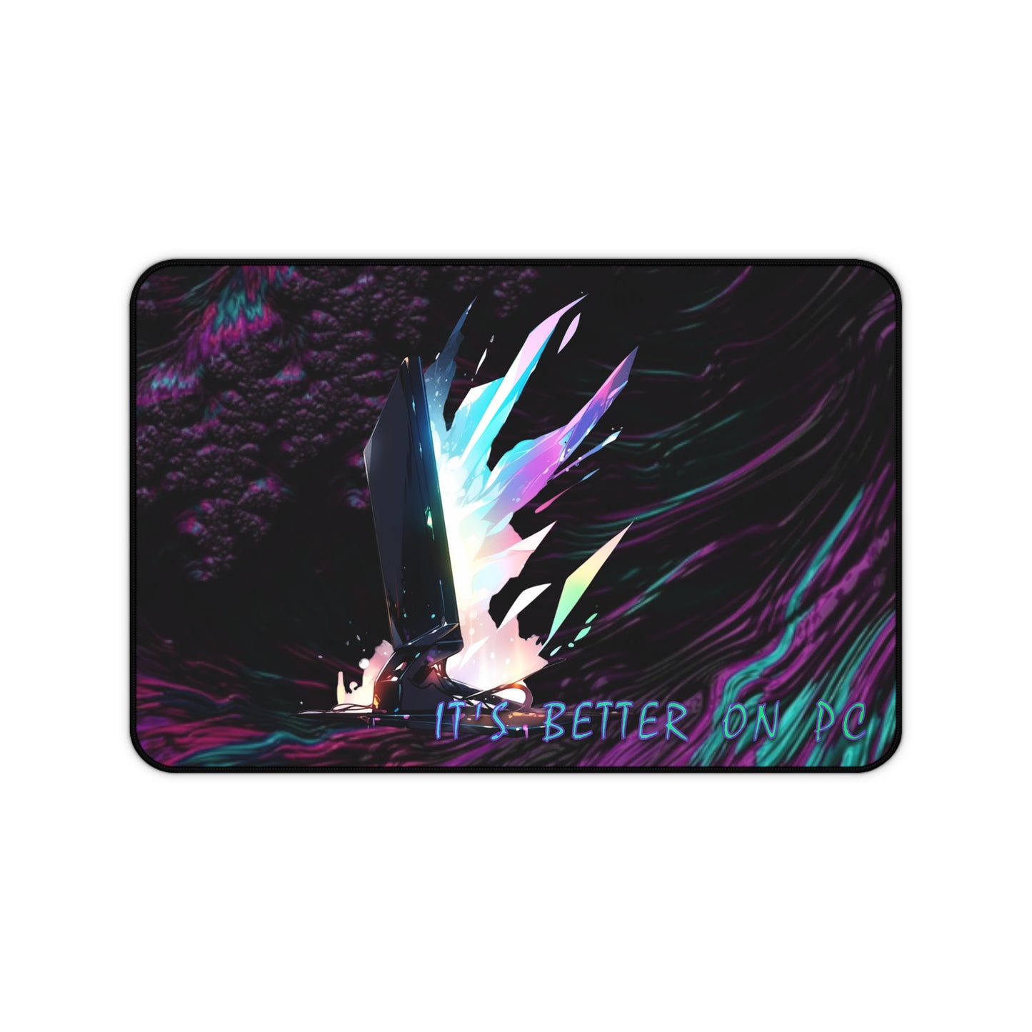 "It's Better On PC" Desk Mat