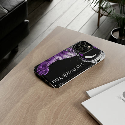 "No Thank You" Cell Phone Case