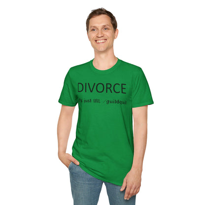 Adult Unisex "Divorce Is Just IRL Gquit" T-shirt