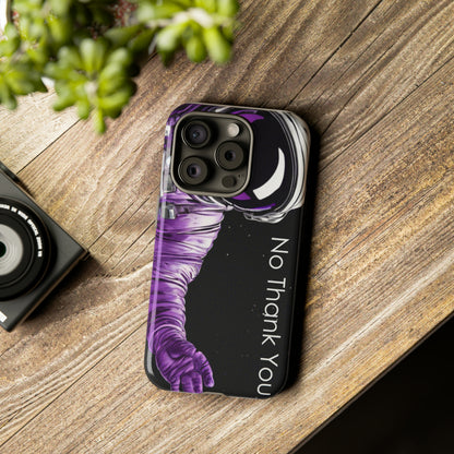 "No Thank You" Cell Phone Case
