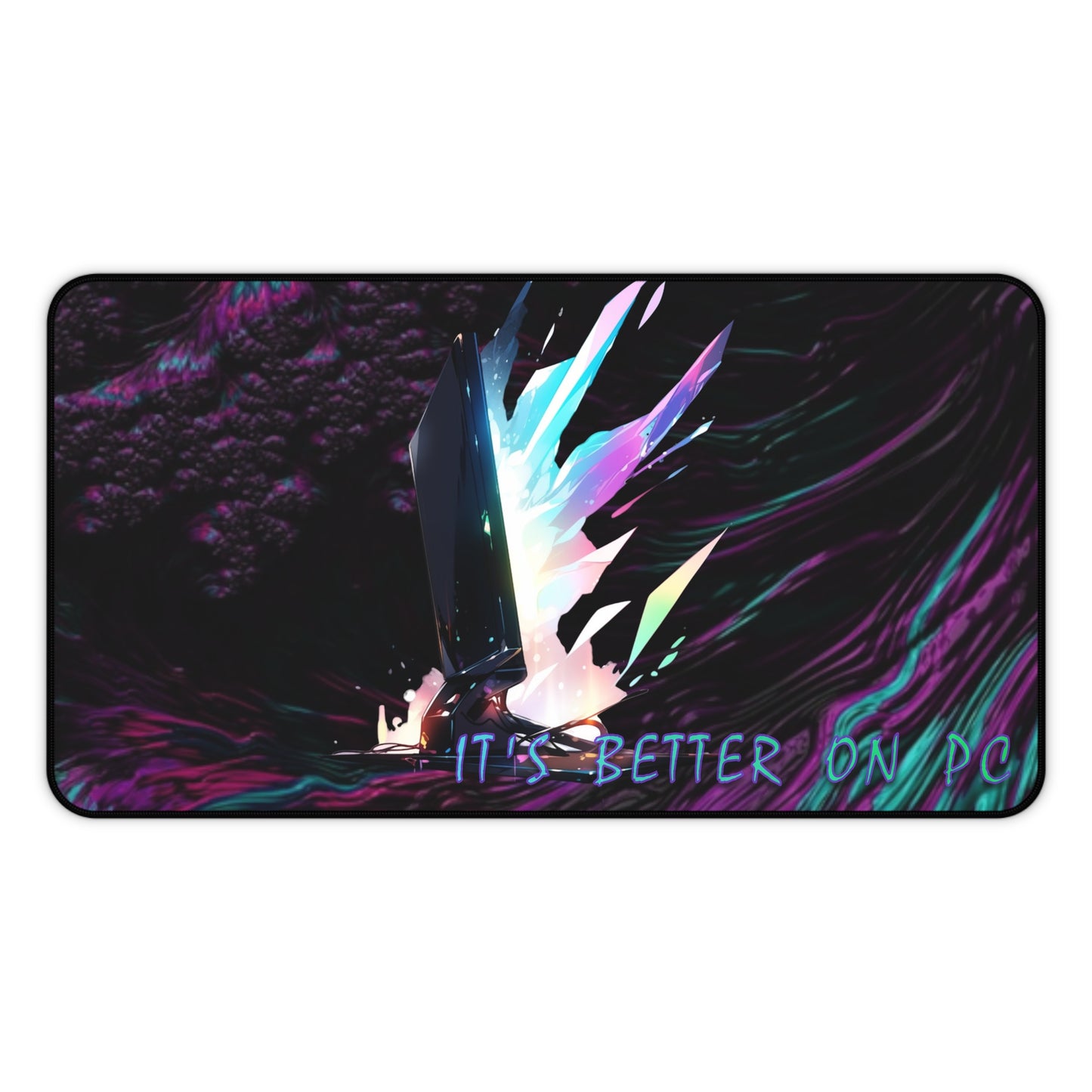 "It's Better On PC" Desk Mat
