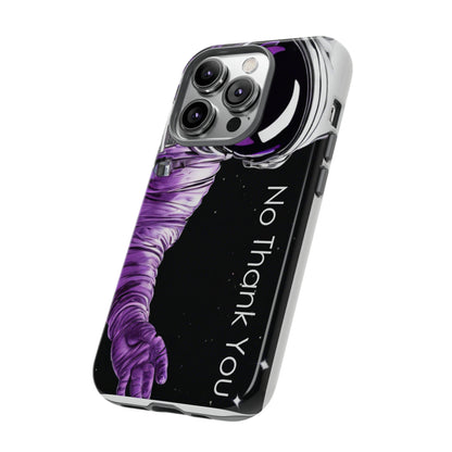 "No Thank You" Cell Phone Case