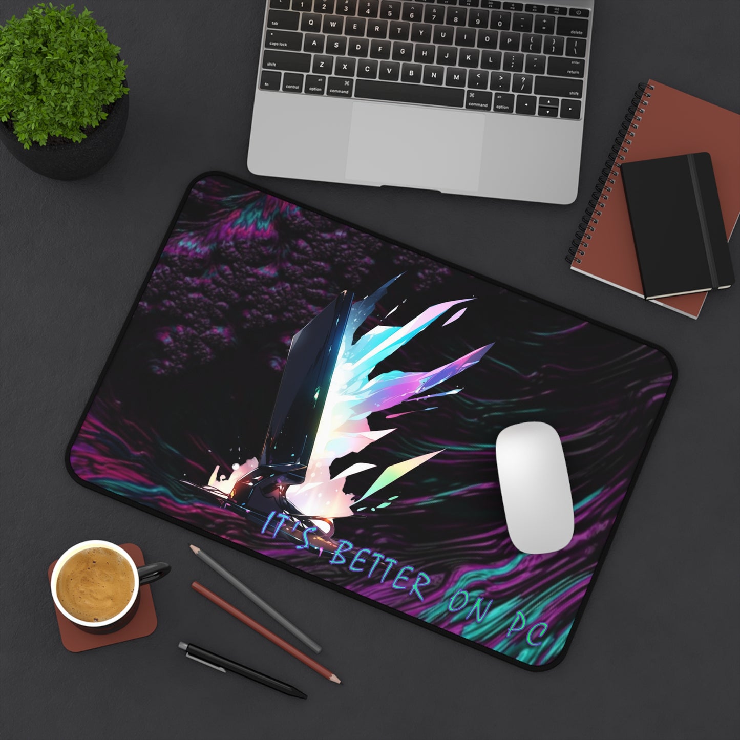 "It's Better On PC" Desk Mat