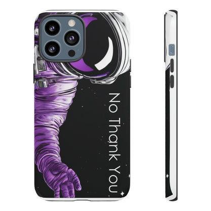 "No Thank You" Cell Phone Case
