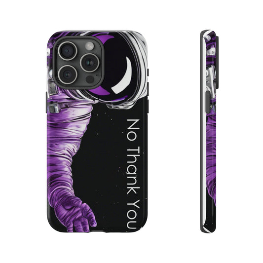 "No Thank You" Cell Phone Case
