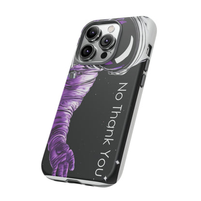 "No Thank You" Cell Phone Case