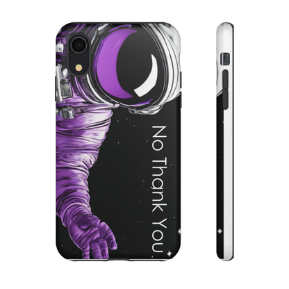"No Thank You" Cell Phone Case