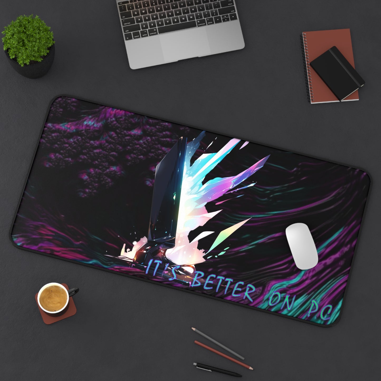 "It's Better On PC" Desk Mat