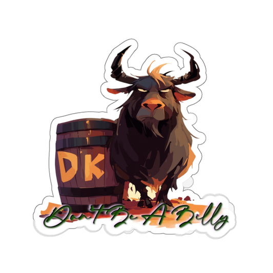 Don't Be A Billy...goat Sticker