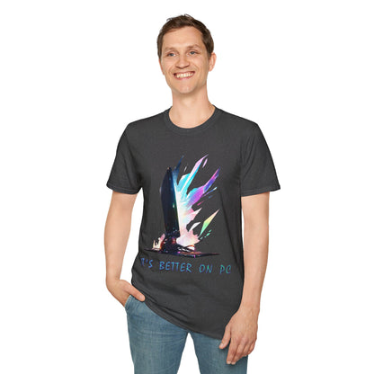 "It's Better On PC" Soft Tee