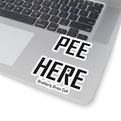 Special Request - "Pee Here" Kiss-Cut Sticker