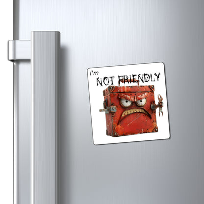 I'm NOT FRIENDLY Magnet