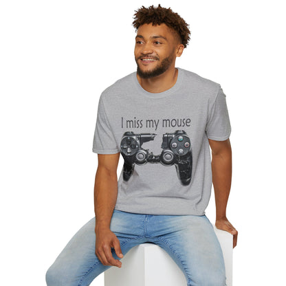 "I Miss My Mouse" So I Broke The Controller T-Shirt