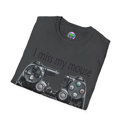 "I Miss My Mouse" So I Broke The Controller T-Shirt