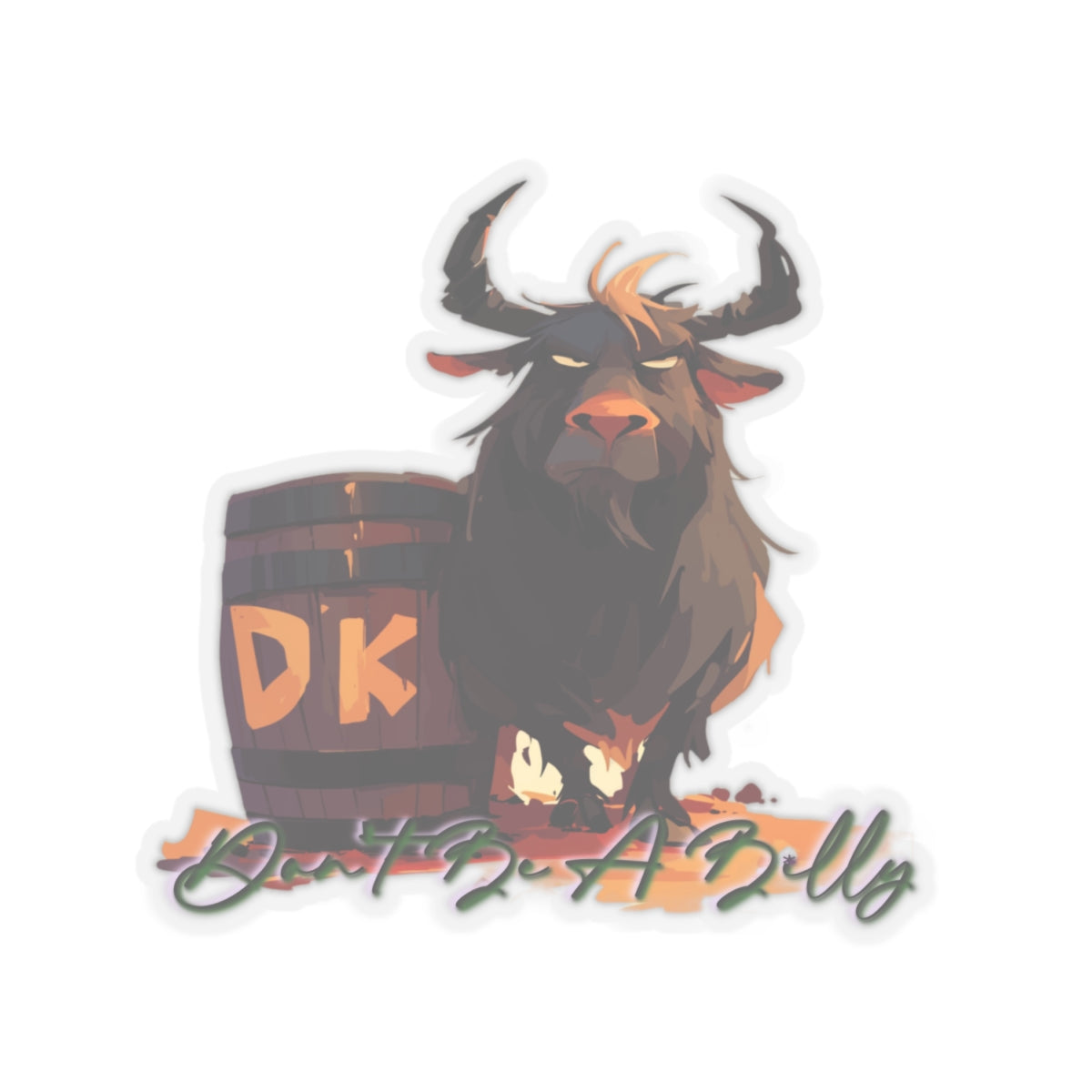 Don't Be A Billy...goat Sticker