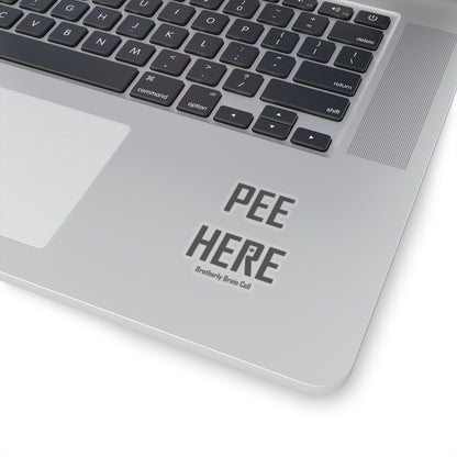 Special Request - "Pee Here" Kiss-Cut Sticker