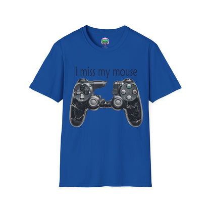"I Miss My Mouse" So I Broke The Controller T-Shirt