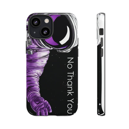 "No Thank You" Cell Phone Case