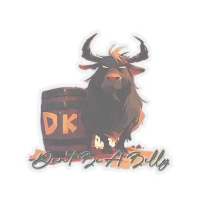 Don't Be A Billy...goat Sticker