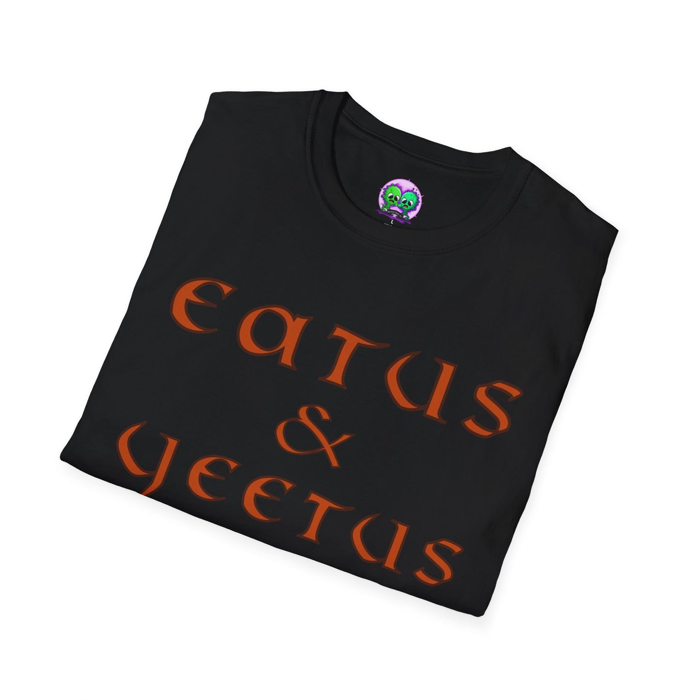 "Eatus & Yeetus" Soft Tee