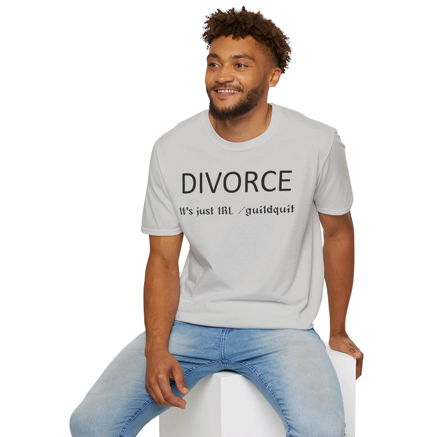 Adult Unisex "Divorce Is Just IRL Gquit" T-shirt