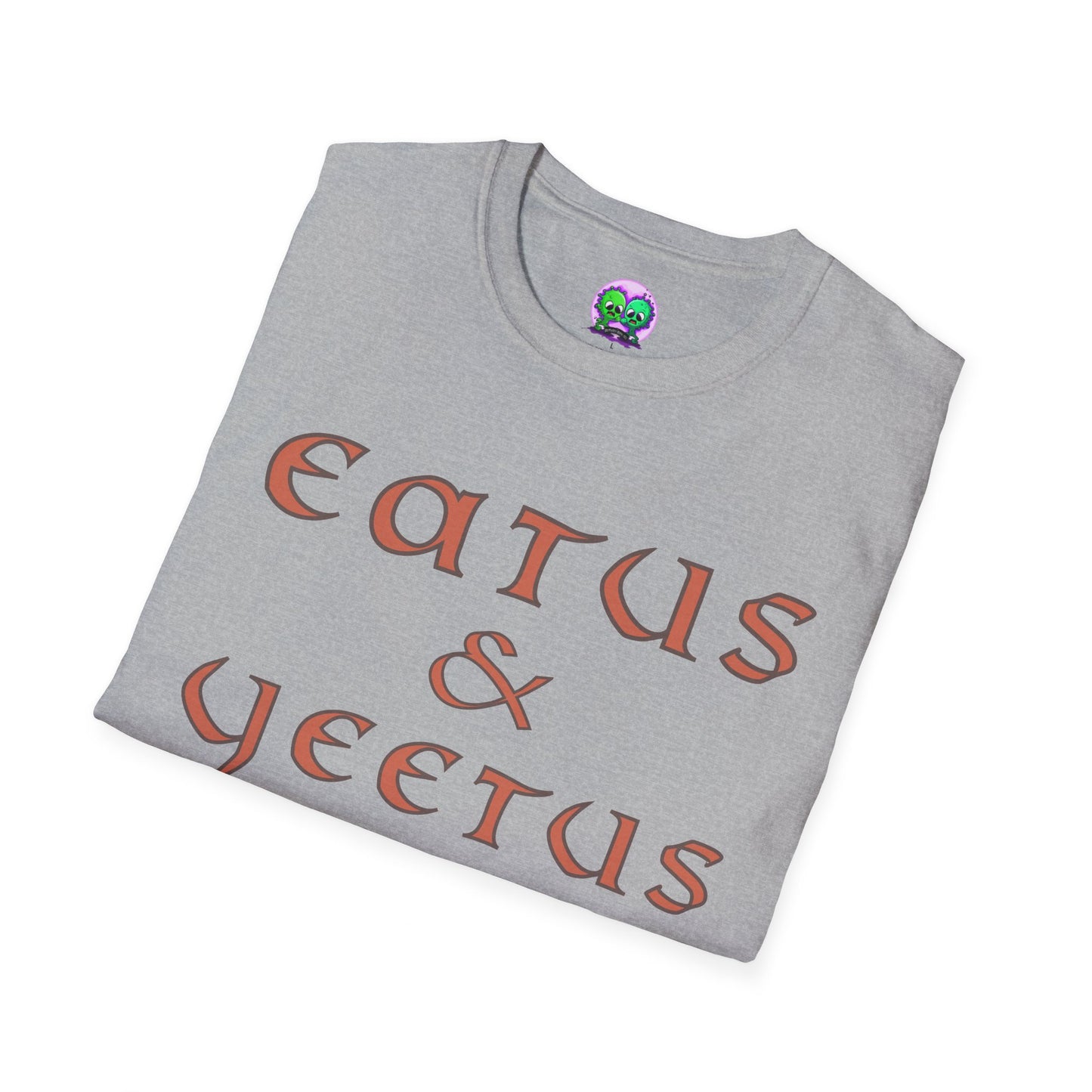"Eatus & Yeetus" Soft Tee