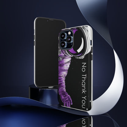 "No Thank You" Cell Phone Case