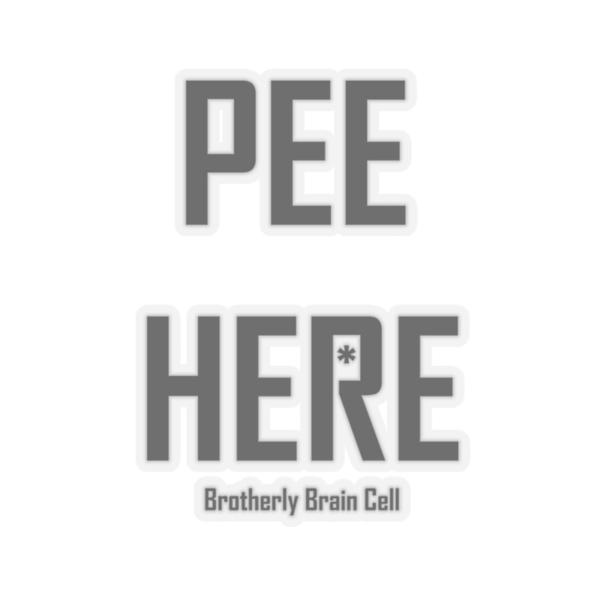 Special Request - "Pee Here" Kiss-Cut Sticker