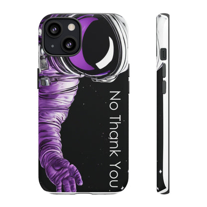 "No Thank You" Cell Phone Case