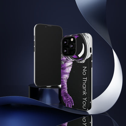 "No Thank You" Cell Phone Case