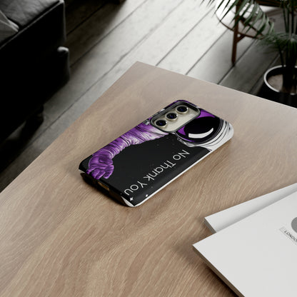 "No Thank You" Cell Phone Case