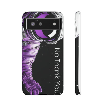 "No Thank You" Cell Phone Case