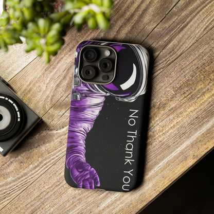 "No Thank You" Cell Phone Case