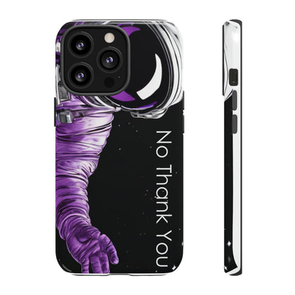 "No Thank You" Cell Phone Case