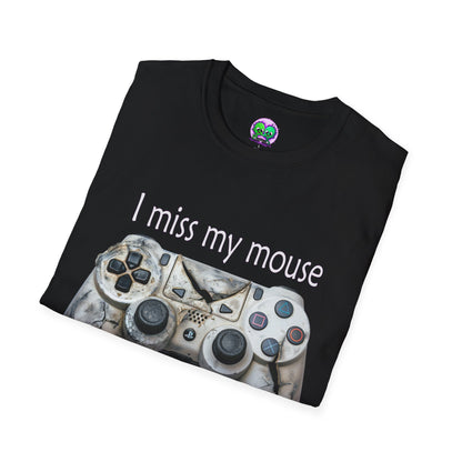 "I Miss My Mouse" So I Broke The Controller T-Shirt