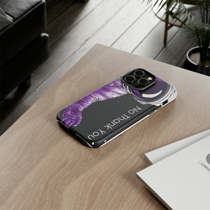 "No Thank You" Cell Phone Case